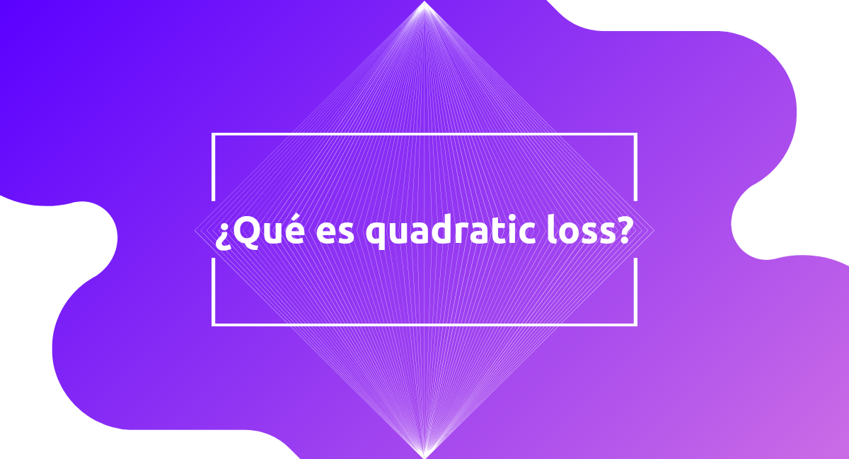 glosario quadratic loss